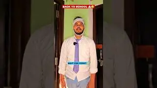 BACK TO SCHOOL 🏫🥲 WAIT FOR POPAT 🤥 