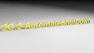 ►20.2-AutomateShutDown