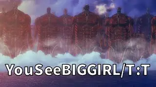 The Rumbling (進撃の巨人) with YouSeeBIGGIRL/T:T - Attack on Titan: The Final Season
