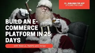 🎄Day 19 - Building our app: Styling the cart with Styled Components