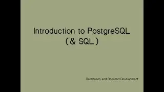 Intro To PostgreSQL