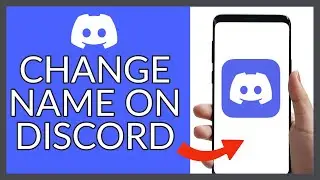 How to Change Name on Discord? Edit Display Name on Discord App 2023
