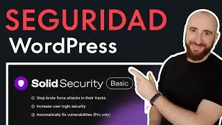 🔒 Aumenta la Seguridad de tu WordPress | Tutorial Solid Security