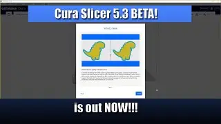NEW! Ultimaker CURA 5.3 BETA is out NOW! check out the improvements!