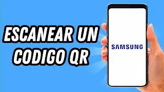 Como escanear un codigo QR en Samsung [2 MÉTODOS] (GUÍA COMPLETA)