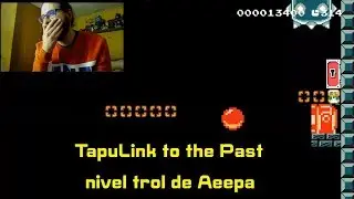 Mario maker 2:TapuLink to the Past /nivel trol de Aeepa