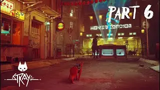 Stray - Full Gameplay Part 6 (Chapter 10)