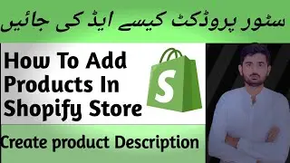 How To Add Products In Shopify Store | Products Add Setup In Shopify | Shopify Products Tutorial