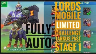 Lords Mobile Limited Challenge Tarkus Past Stage 1 Fully Auto | Vengeful Centaur Stage 1 Fully Auto