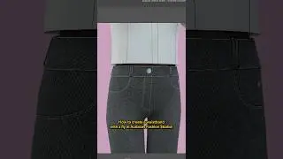 Creating a fly front in Audaces Fashion Studio | Free 3D Cloth Creation Software #3dfashion #3d