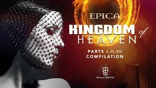 EPICA | Kingdom of Heaven Part I, II, III