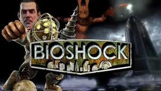 Revisiting Rapture - Bioshock