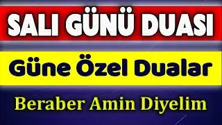 Salı Günü Özel Duası Dinle Faziletli Dualar