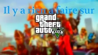 JE SUIS MALADEUUUU ET IL Y A RIEN A FAIRE SUR GTA !