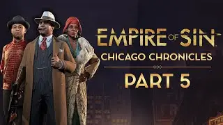 Empire of Sin | Chicago Chronicles | Part 5