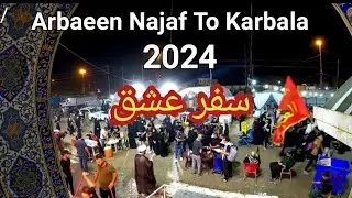 🇮🇶 Arbaeen Walk Mashi 2024 | Najaf To Karbala | Safar e Ishq e Hussain a.s | 2024