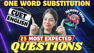 One-Word Substitution की मज़ेदार TRICK जो कभी भूल नही पाओगे | CUET 2025 English PYQ #cuet
