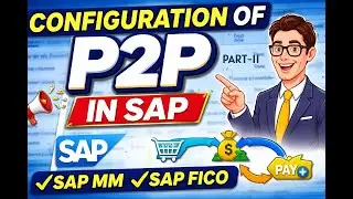 PART-2.Configuration of P2P process in SAP!! P2P Process in SAP (ECC & S4HANA)