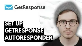 How To Set Up Getresponse Autoresponder [2026 Guide]