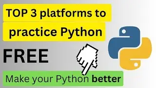 TOP 3 free platform to practice Python  (I recommend to you)