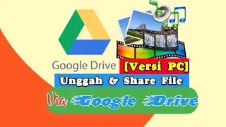 [Versi PC] Unggah dan Bagikan File melalui GOOGLE DRIVE, Paling Aman dan Nyaman!