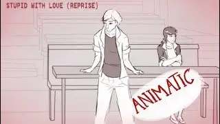 Stupid with love (reprise) [MeanGirlsxMLadybug] [Animatic]