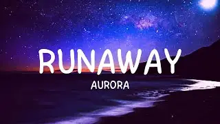 AURORA - Runaway (Lyrics)