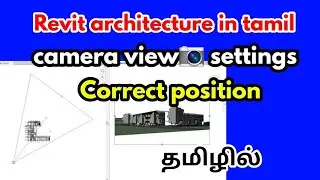 Revit architecture in tamil-camera view in revit-civil tamil