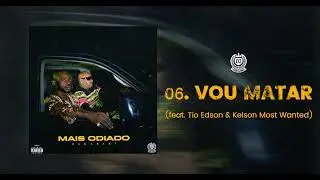 BakaBaki - Vou Matar Feat. Tio Edson & Kelson Most Wanted