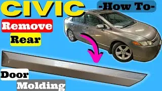 Honda Civic How To Remove Rear Door Side Molding Removal Replace 2006 2007 2008 2009 2010 2011 Trim
