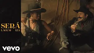 Lagum, IZA - Será (Clipe Oficial)