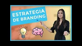Estrategia de Branding ☀️ 5 claves para crear una marca sólida