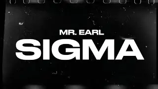 Mr.Earl - SIGMA [Official Lyrics Video]