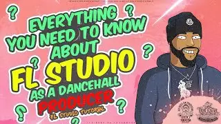 Everything You Need To Know About Fl Studio As A Dancehall Producer Pt. 1 | 🎼📀 Itz-Beez-Da TrackStar