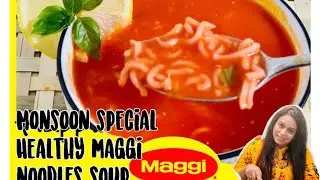 Monsoon special || Healthy Maggi noodles soup