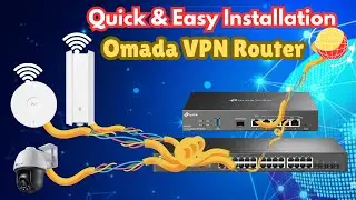 How to Setup Omada TL-ER7206 VPN Router Quick & Easy Installation Guide - English