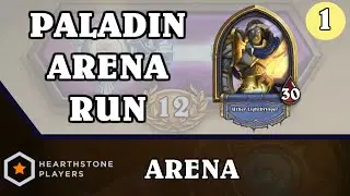 Hearthstone: Paladin Arena Run 4 - Part 1 (Draft / Games 1-3)