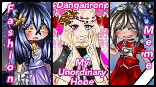 Fashion Meme// Danganronpa P : My unordinary Hope Girls// Original Danganronpa Story// Gacha+Art