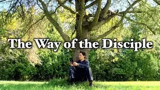 Do You Want to Follow Jesus? The Way of the Disciple