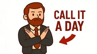 Call It A Day: English Idiom Meaning — Explained in 2 Minutes