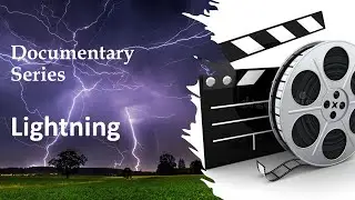 Documentary Series - Lightning