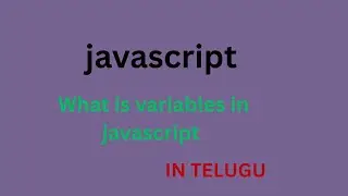 What is variable in javascript? || Why we are using variables in javascript. types of variables.