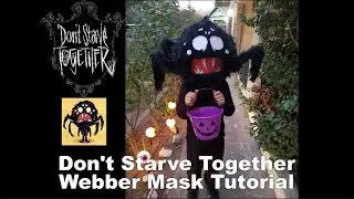 Don't Starve Together: Webber Mask Tutorial