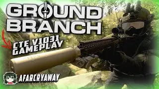 Ground Branch - CTE v1031 Update is AMAZING!