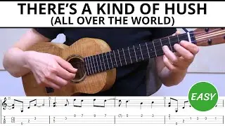 There's A Kind Of Hush (All Over The World) - EASY Ukulele Fingerstyle Tabs & Tutorial