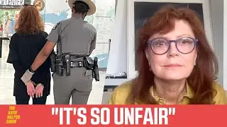 Why Susan Sarandon Got Arrested This Month