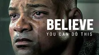 BELIEVE YOU CAN DO THIS - Motivational Speech
