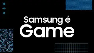 Samsung é Game