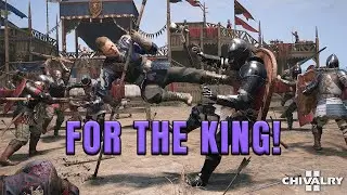 FOR THE KING! - CHIVALRY 2