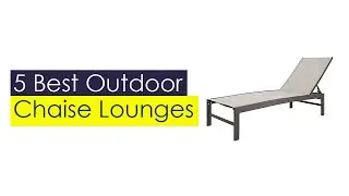 Best #5 - Outdoor Chaise Lounges in 2021